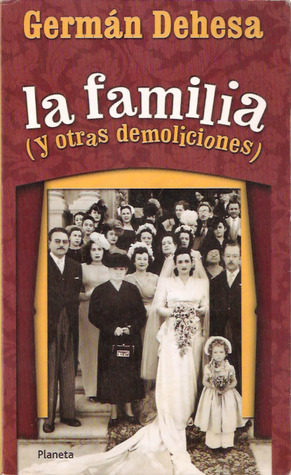 La familia y otras demoliciones (Paperback)