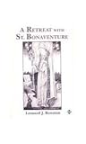 A Retreat With St. Bonaventure A Retreat With St. Bonaventure