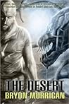 The Desert by Bryon Morrigan