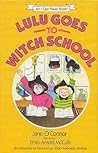 Lulu Goes to Witch School by Jane O'Connor