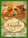Carving Angels by Diane Stringam Tolley