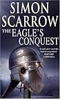 The Eagle's Conquest by Simon Scarrow
