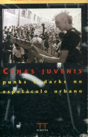 Cenas Juvenis - Punks e darks no espetáculo urbano