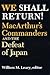 We Shall Return! Macarthur's Commanders and the Defeat of Jap... by William M. Leary