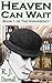 Heaven Can Wait (The Non-Agency, #1)