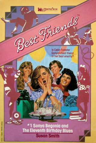 Sonya Begonia and the Eleventh Birthday Blues (Best Friends, #1)