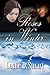 Roses in Winter by Leslie D. Stuart