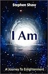 I Am. A Journey t...