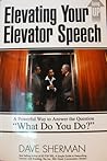 Elevating Your Elevator Speech: A Powerful Way to Answer the Question "What Do You Do?"