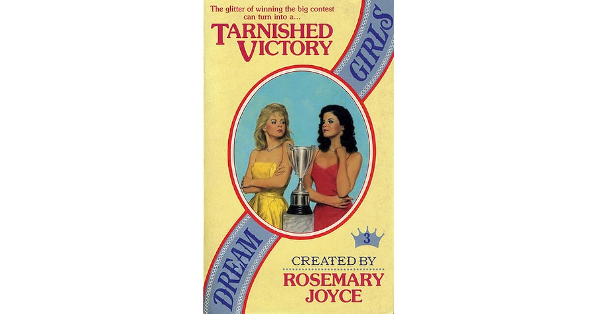 Tarnished Victory (Dream Girls, 3) by Rosemary Joyce