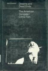 Dreams and Dead Ends: The American Gangster/Crime Film
