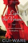 A Light on the Veranda by Ciji Ware