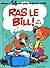 Ras le Bill ! (Boule et Bill, #14)