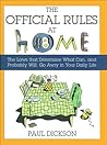 The Official Rules At Home by Paul Dickson