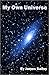 My Own Universe by James    Bailey