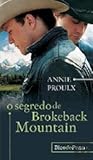 Segredo de Brokeback Mountain by Annie Proulx Segredo de Brokeback Mountain by Annie Proulx