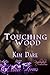 Touching Wood