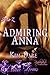 Admiring Anna (The Whole A-Z, #2)