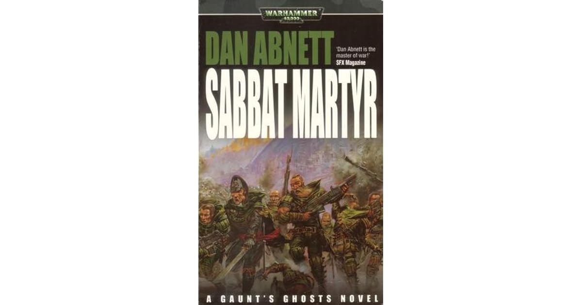 Sabbat Martyr (Gaunt's Ghosts 7) by Dan