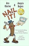 Nail It! The Secret to Building an Effective Fiction Writer's... by Ann Charles