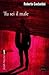 Tu sei il male (Trilogia del Male, #1)