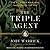 The Triple Agent: The al-Qaeda Mole who Infiltrated the CIA