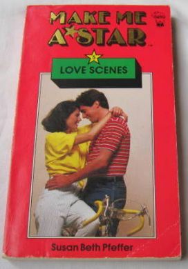 Love Scenes (Make Me a Star, #5) by Susan Beth Pfeffer