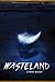 Wasteland (Wasteland #1)