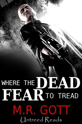 Where The Dead Fear to Tread (Kindle Edition)