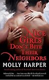 Nice Girls Don't Bite Their Neighbors by Molly Harper