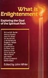 What Is Enlightenment: Exploring the Goal of the Spiritual Path