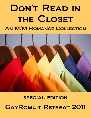 Don't Read in the Closet: GayRomLit Retreat 2011 Special Edition (ebook)
