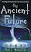 The Ancient Future  by Traci Harding The Ancient Future  by Traci Harding