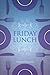 Friday Lunch