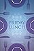 Friday Lunch by Vanessa Hancock