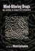 Mind-Altering Drugs: The Sc...