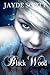 Black Wood by Jayde Scott