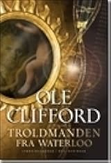 Troldmanden Fra Waterloo By Ole Clifford