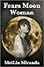 Fears Moon Woman