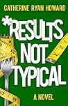 Results Not Typical Results Not Typical