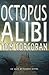 Octopus Alibi by Tom Corcoran
