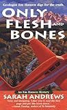 Only Flesh and Bones (Em Hansen Mystery, #4) Only Flesh and Bones (Em Hansen Mystery, #4)