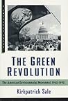 The Green Revolution: The American Environmental Movement, 1962-1992 (A Critical Issue) The Green Revolution: The American Environmental Movement, 1962-1992 (A Critical Issue)