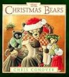 The Christmas Bears by Chris Conover