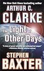 The Light of Other Days by Arthur C. Clarke
