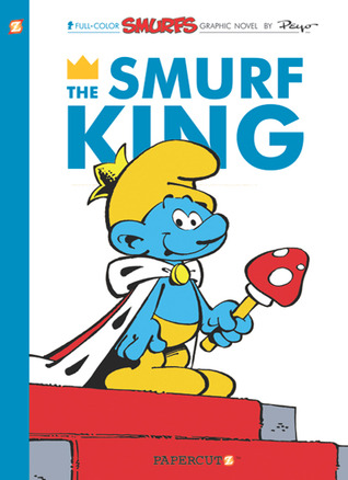 SMURFS HC VOL 03 SMURF KING (The Smurfs Graphic Novels, 3)