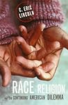 Race, Religion, and the Continuing American Dilemma Race, Religion, and the Continuing American Dilemma