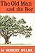 The Old Man and the Boy by Robert Ruark The Old Man and the Boy by Robert Ruark