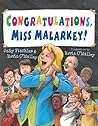 Congratulations, Miss Malarkey! by Kevin O'Malley