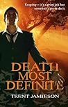 Death Most Definite by Trent Jamieson